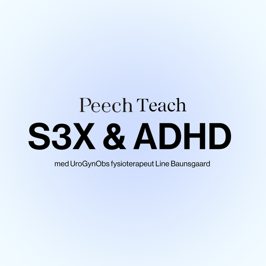 PEECH TEACH OM S3X & ADHD MED UROGYNOBS FYSIOTERAPEUT LINE BAUNSGAARD