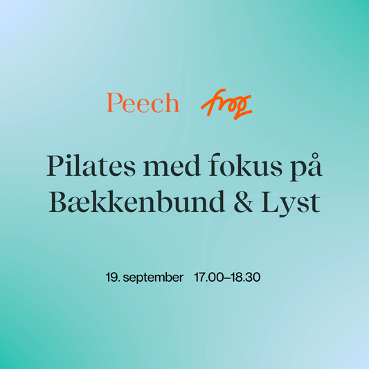 PILATES MED FOKUS PÅ BÆKKENBUNDEN OG LYST: FROG PILATES X PEECH